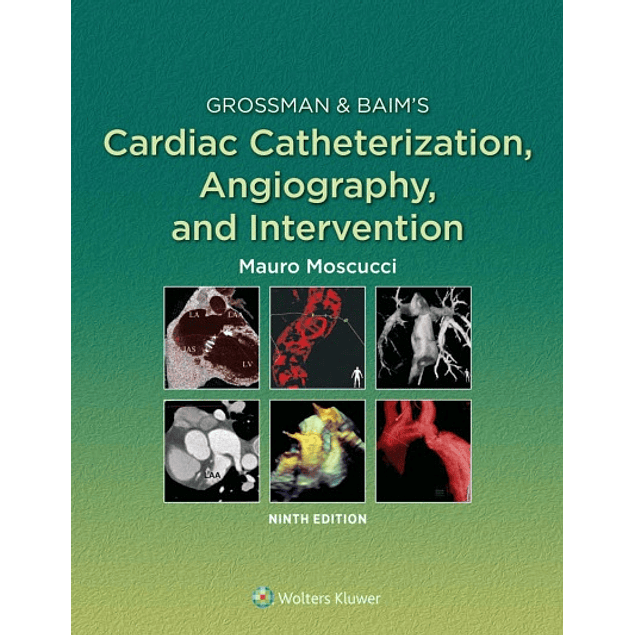 Grossman & Baim's Cardiac Catheterization, Angiography, and Intervention