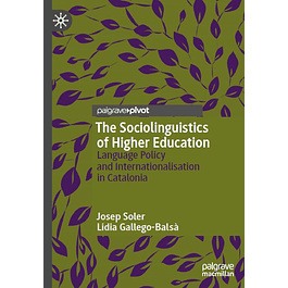 The Sociolinguistics of Higher Education: Language Policy and Internationalisation in Catalonia