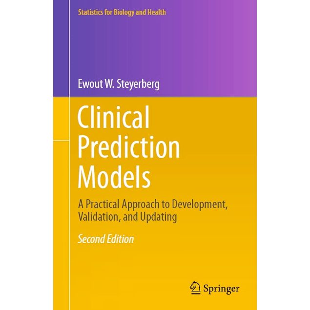 Clinical Prediction Models: A Practical Approach to Development, Validation, and Updating