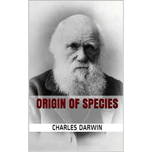 The Origin of Species by Means of Natural Selection: The Preservation of Favored Races in the Struggle for Life