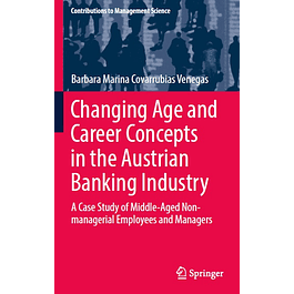 Changing Age and Career Concepts in the Austrian Banking Industry: A Case Study of Middle-Aged Non-managerial Employees and Managers