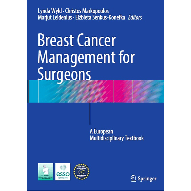 Breast Cancer Management for Surgeons: A European Multidisciplinary Textbook