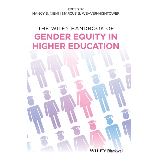 The Wiley Handbook of Gender Equity in Higher Education