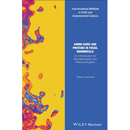 Amino Acids and Proteins in Fossil Biominerals: An Introduction for Archaeologists and Palaeontologists