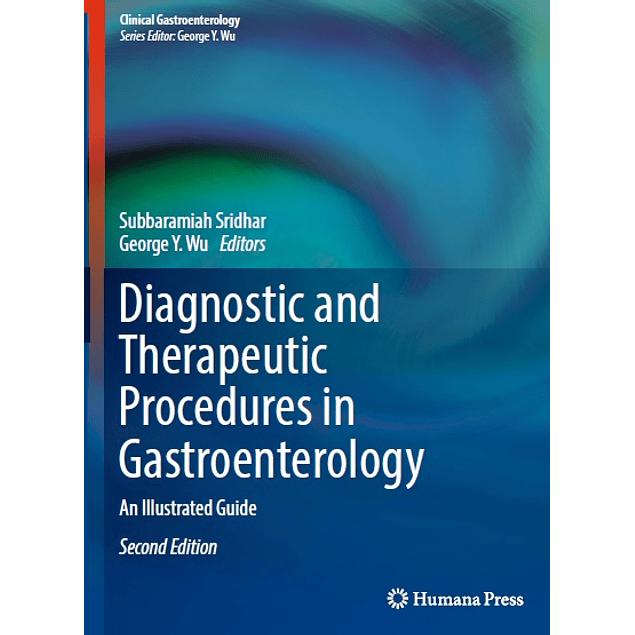 Diagnostic and Therapeutic Procedures in Gastroenterology: An Illustrated Guide