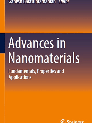 Advances in Nanomaterials: Fundamentals, Properties and Applications