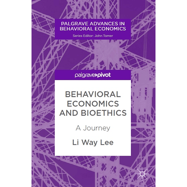 Behavioral Economics and Bioethics: A Journey
