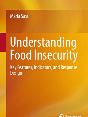 Understanding Food Insecurity: Key Features, Indicators, and Response Design
