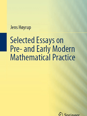Selected Essays on Pre- and Early Modern Mathematical Practice