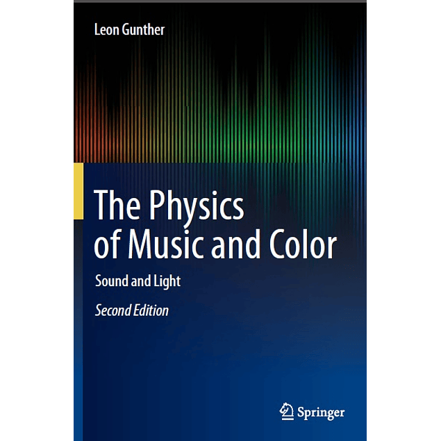 The Physics of Music and Color: Sound and Light