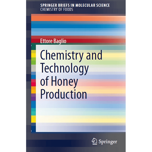 Chemistry and Technology of Honey Production