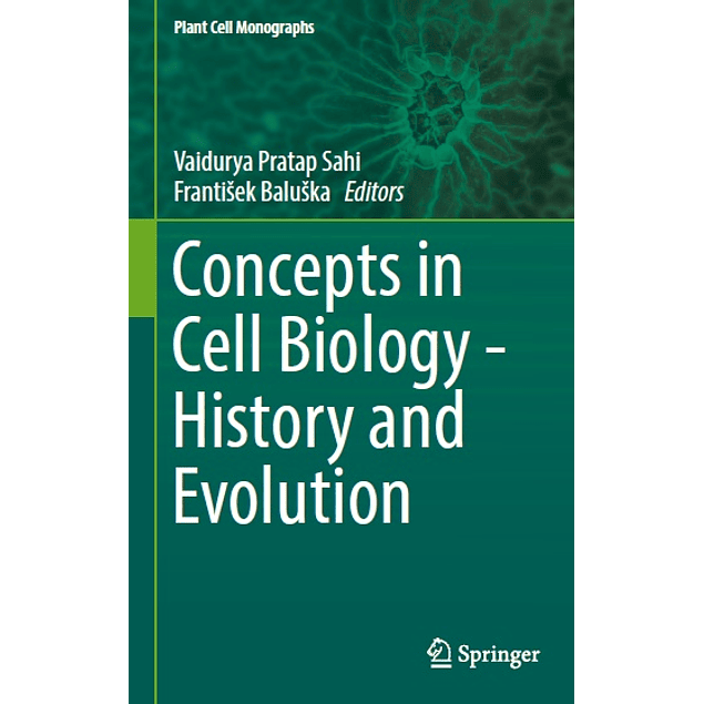 Concepts in Cell Biology - History and Evolution