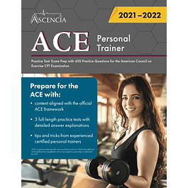 ACE Personal Trainer Practice Test: Exam Prep with 450 Practice Questions for the American Council on Exercise CPT Examination