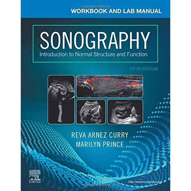 Workbook and Lab Manual for Sonography: Introduction to Normal Structure and Function