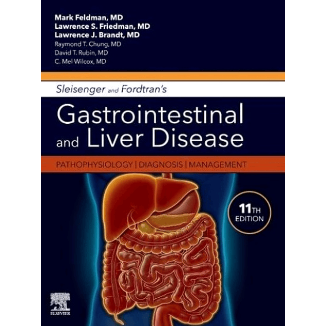 Sleisenger and Fordtran's Gastrointestinal and Liver Disease - 2 Volume Set: Pathophysiology, Diagnosis, Management