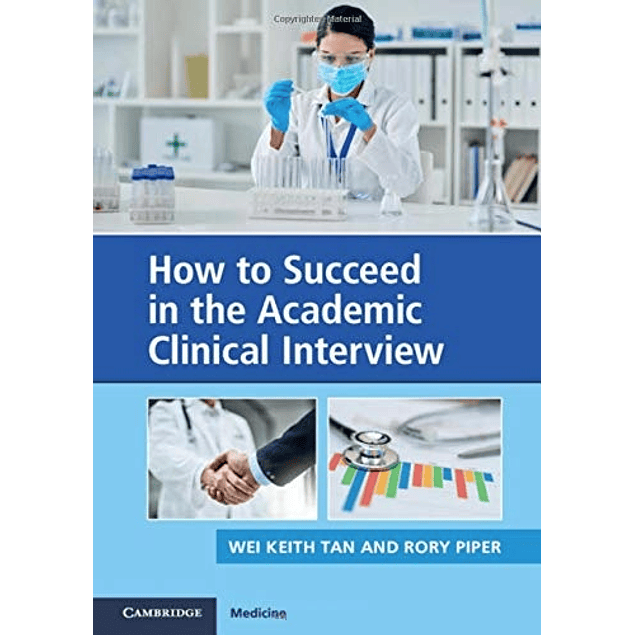 How to Succeed in the Academic Clinical Interview: A Guide for Applicants