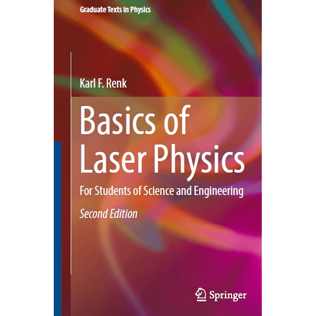 Basics of Laser Physics: For Students of Science and Engineering