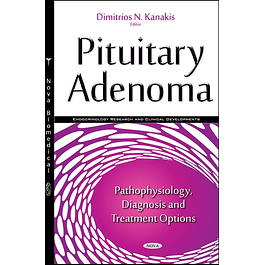 Pituitary Adenoma: Pathophysiology, Diagnosis and Treatment Options 