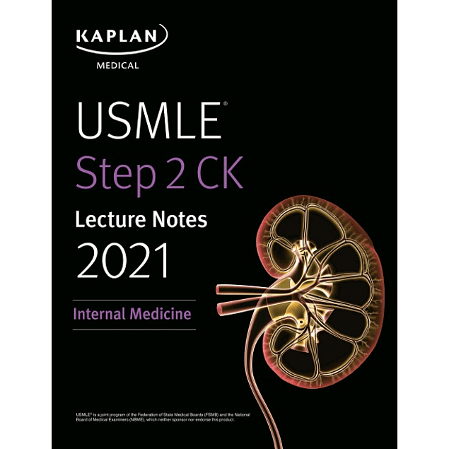 Internal Medicine: USMLE Step 2 CK Lecture Notes 2021