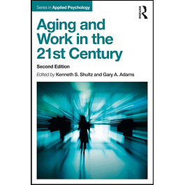 Aging and Work in the 21st Century 