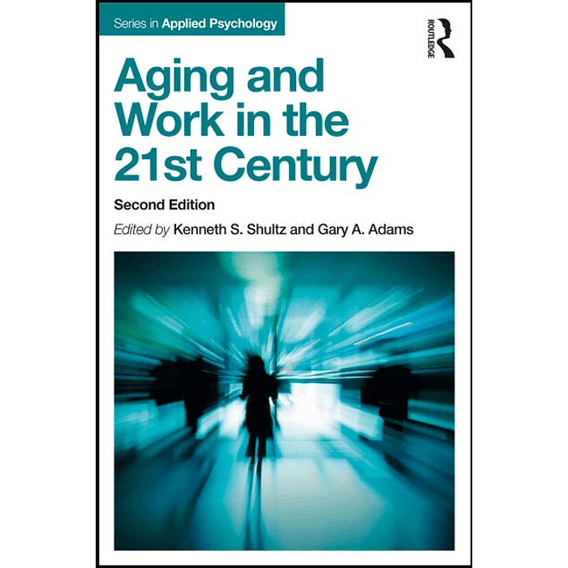 Aging and Work in the 21st Century 
