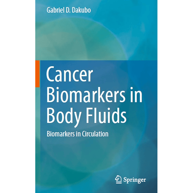 Cancer Biomarkers in Body Fluids: Biomarkers in Circulation