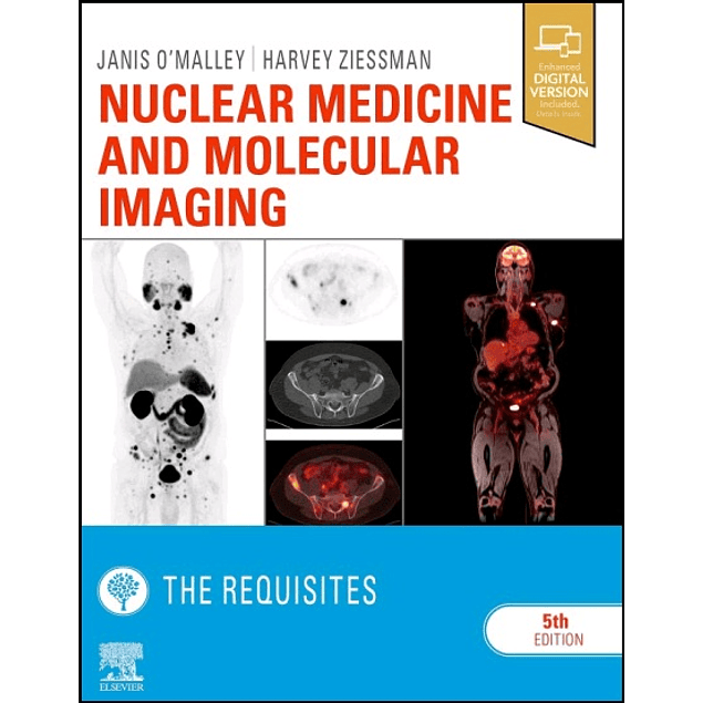 Nuclear Medicine and Molecular Imaging: The Requisites 