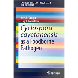 Cyclospora cayetanensis as a Foodborne Pathogen