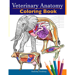 Veterinary Anatomy Coloring Book: Animals Physiology Self-Quiz Color Workbook for Studying and Relaxation | Perfect gift For Vet Students and even Adults