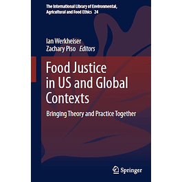 Food Justice in US and Global Contexts: Bringing Theory and Practice Together