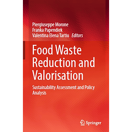 Food Waste Reduction and Valorisation: Sustainability Assessment and Policy Analysis