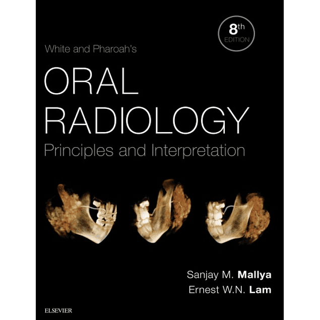 White and Pharoah's Oral Radiology: Principles and Interpretation