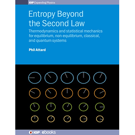 Entropy Beyond the Second Law: Thermodynamics and Statistical Mechanics for Equilibrium, Non-Equilibrium, Classical, and Quantum Systems 