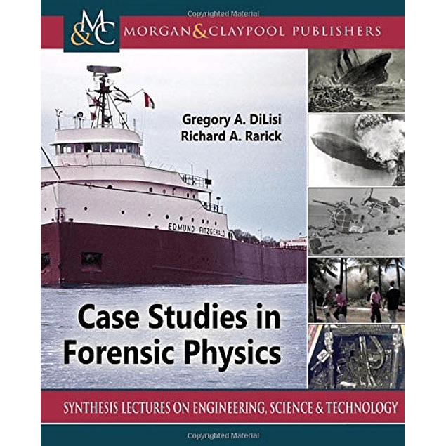 Case Studies in Forensic Physics 