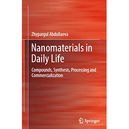 Nanomaterials in Daily Life: Compounds, Synthesis, Processing and Commercialization