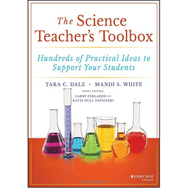 The Science Teacher's Toolbox: Hundreds of Practical Ideas to Support Your Students
