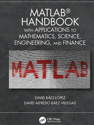 MATLAB Handbook with Applications to Mathematics, Science, Engineering, and Finance