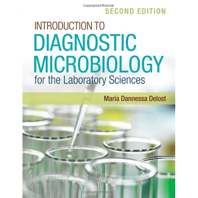 Introduction to Diagnostic Microbiology for the Laboratory Sciences