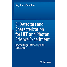 Si Detectors and Characterization for HEP and Photon Science Experiment: How to Design Detectors by TCAD Simulation