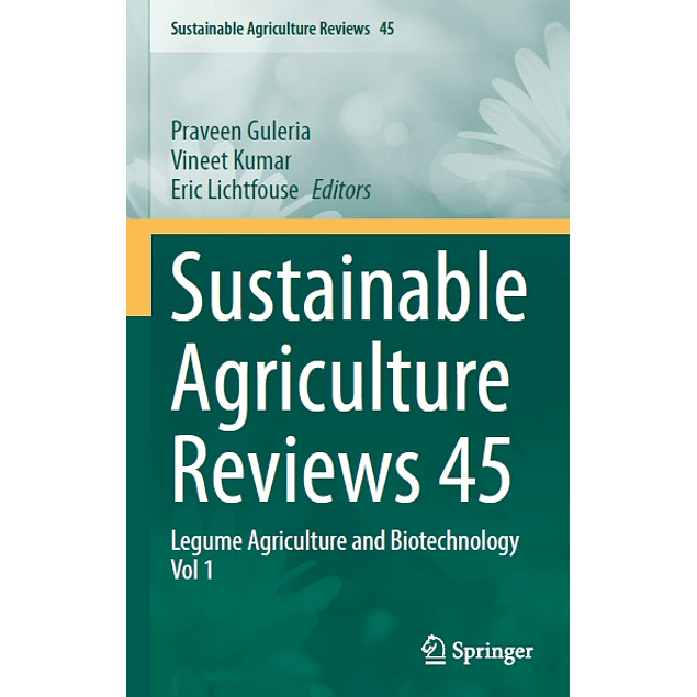 Sustainable Agriculture Reviews 45: Legume Agriculture and Biotechnology Vol 1