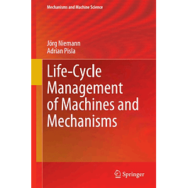 Life-Cycle Management of Machines and Mechanisms