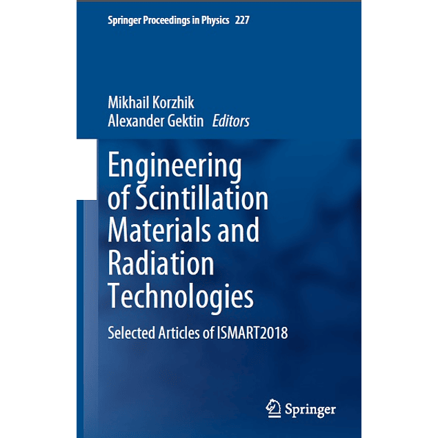 Engineering of Scintillation Materials and Radiation Technologies: Selected Articles of ISMART2018