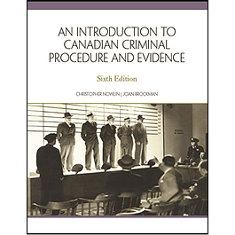 An Introduction to Canadian Criminal Procedure and Evidence