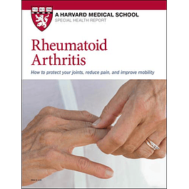 Rheumatoid Arthritis: How to protect your joints, reduce pain, and improve mobility