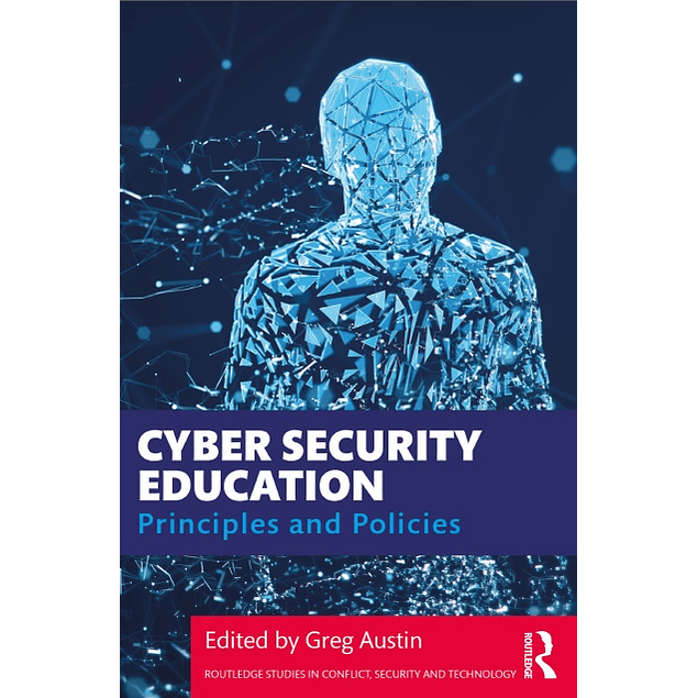 Cyber Security Education: Principles and Policies