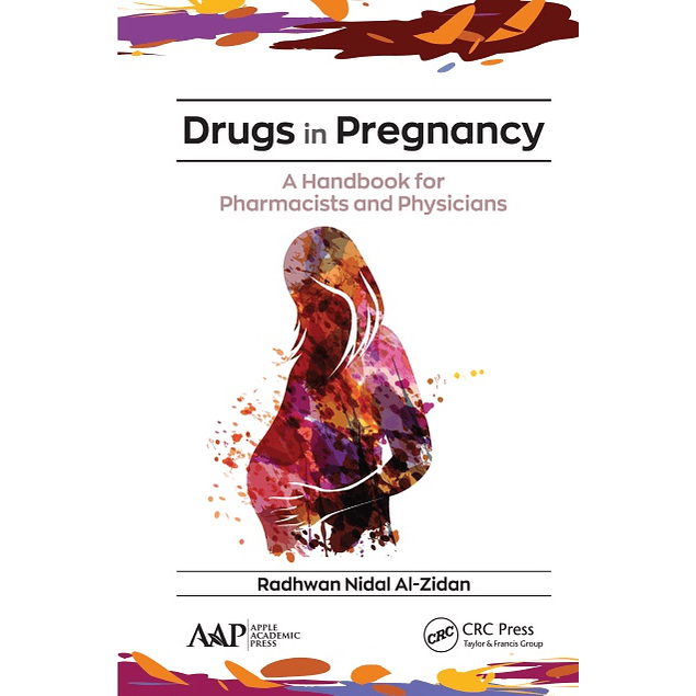 Drugs in Pregnancy: A Handbook for Pharmacists and Physicians