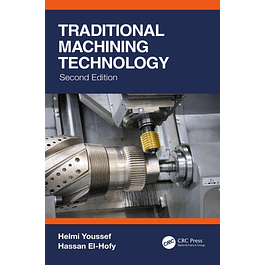 Traditional Machining Technology: Machine Tools and Operations 