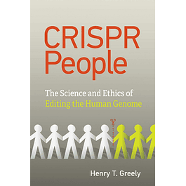 CRISPR People: The Science and Ethics of Editing Humans
