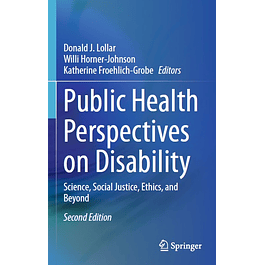 Public Health Perspectives on Disability: Science, Social Justice, Ethics, and Beyond