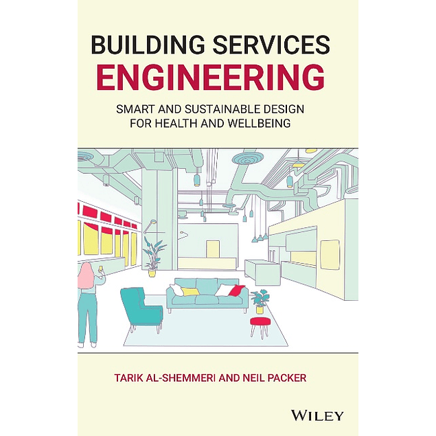 Building Services Engineering: Smart and Sustainable Design for Health and Wellbeing 